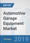 Automotive Garage Equipment Market: Global Industry Analysis, Trends, Market Size, and Forecasts up to 2025 - Product Thumbnail Image