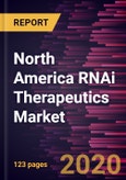 North America RNAi Therapeutics Market Forecast to 2027 - COVID-19 Impact and Regional Analysis By Molecule Type and MicroRNA; Application; Route of Administration; and End User and Country- Product Image