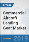 Commercial Aircraft Landing Gear Market: Global Industry Analysis, Trends, Market Size, and Forecasts up to 2025- Product Image