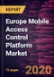 Europe Mobile Access Control Platform Market Forecast to 2027 - COVID-19 Impact and Regional Analysis By Technology and Application - Product Thumbnail Image