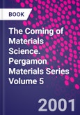 The Coming of Materials Science. Pergamon Materials Series Volume 5- Product Image