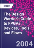 The Design Warrior's Guide to FPGAs. Devices, Tools and Flows- Product Image