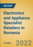 Electronics and Appliance Specialist Retailers in Romania- Product Image
