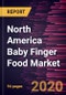 North America Baby Finger Food Market Forecast to 2027 - COVID-19 Impact and Regional Analysis By Product Type and Distribution Channel Hypermarket and Supermarket, Convenience Stores, Online, and Others - Product Thumbnail Image