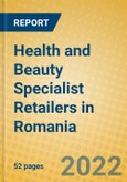 Health and Beauty Specialist Retailers in Romania- Product Image