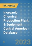 Inorganic Chemical Production Plant & Equipment Central America Database- Product Image