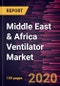 Middle East & Africa Ventilator Market Forecast to 2027 - COVID-19 Impact and Regional Analysis by Mobility; Type; Interface; Mode, Inverse Ratio Ventilation, Prone Ventilation, High-Frequency Oscillatory Ventilation, High-Frequency Percussive Ventilation, and Others - Product Thumbnail Image