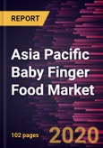 Asia Pacific Baby Finger Food Market Forecast to 2027 - COVID-19 Impact and Regional Analysis By Product Type and Distribution Channel Hypermarket and Supermarket, Convenience Stores, Online, and Others- Product Image