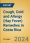 Cough, Cold and Allergy (Hay Fever) Remedies in Costa Rica - Product Thumbnail Image