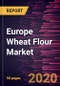 Europe Wheat Flour Market Forecast to 2027 - COVID-19 Impact and Regional Analysis By Product Type, End User, Application, and Distribution Channel - Product Thumbnail Image