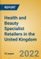 Health and Beauty Specialist Retailers in the United Kingdom - Product Thumbnail Image