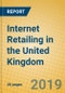Internet Retailing in the United Kingdom - Product Thumbnail Image