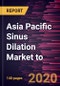 Asia Pacific Sinus Dilation Market to Forecast to 2027 - COVID-19 Impact and Regional Analysis by - Product; Procedure type; End User and Country - Product Thumbnail Image