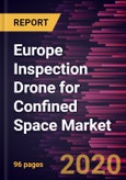 Europe Inspection Drone for Confined Space Market Forecast to 2027 - COVID-19 Impact and Regional Analysis By Drone Type, and Application- Product Image