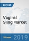 Vaginal Sling Market: Global Industry Analysis, Trends, Market Size, and Forecasts up to 2025 - Product Thumbnail Image