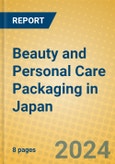 Beauty and Personal Care Packaging in Japan- Product Image