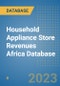 Household Appliance Store Revenues Africa Database - Product Image