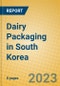 Dairy Packaging in South Korea - Product Image