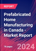 Prefabricated Home Manufacturing in Canada - Industry Market Research Report- Product Image