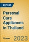Personal Care Appliances in Thailand - Product Image