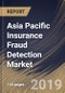 Asia Pacific Insurance Fraud Detection Market 2019-2025) - Product Thumbnail Image