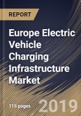 Europe Electric Vehicle Charging Infrastructure Market (2019-2025)- Product Image