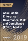 Asia Pacific Enterprise Governance, Risk and Compliance (EGRC) Market (2019-2025)- Product Image
