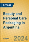 Beauty and Personal Care Packaging in Argentina- Product Image