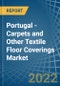 Portugal - Carpets and Other Textile Floor Coverings - Market Analysis, Forecast, Size, Trends and Insights. Update: COVID-19 Impact - Product Thumbnail Image