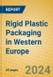 Rigid Plastic Packaging in Western Europe - Product Image