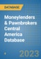 Moneylenders & Pawnbrokers Central America Database - Product Thumbnail Image