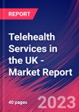 Telehealth Services in the UK - Industry Market Research Report- Product Image