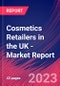 Cosmetics Retailers in the UK - Industry Market Research Report - Product Image