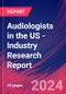 Audiologists in the US - Industry Research Report - Product Thumbnail Image