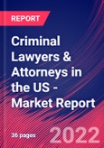 Criminal Lawyers & Attorneys in the US - Industry Market Research Report- Product Image