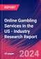 Online Gambling Services in the US - Industry Research Report - Product Thumbnail Image