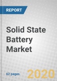 Solid State Battery: Global Markets- Product Image