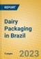 Dairy Packaging in Brazil - Product Image
