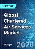 Global Chartered Air Services Market: Size & Forecast with Impact Analysis of COVID-19 (2020-2024)- Product Image