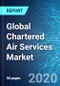 Global Chartered Air Services Market: Size & Forecast with Impact Analysis of COVID-19 (2020-2024) - Product Thumbnail Image