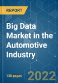 Big Data Market in the Automotive Industry - Growth, Trends, COVID-19 Impact, and Forecasts (2022 - 2027)- Product Image
