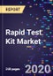 Rapid Test Kit Market for COVID-19 Market By Test Type, By End-Users, Forecasts, 2020-2027 - Product Thumbnail Image