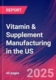 Vitamin & Supplement Manufacturing in the US - Industry Market Research Report- Product Image