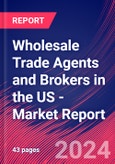 Wholesale Trade Agents and Brokers in the US - Industry Market Research Report- Product Image