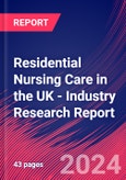 Residential Nursing Care in the UK - Industry Research Report- Product Image