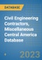 Civil Engineering Contractors, Miscellaneous Central America Database - Product Thumbnail Image