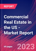 Commercial Real Estate in the US - Industry Market Research Report- Product Image