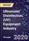 Ultraviolet Disinfection (UV) Equipment Industry Size, Share, & Demand by Component, Application, End-users & Segment Forecasts, 2017-2027 - Product Thumbnail Image
