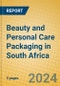 Beauty and Personal Care Packaging in South Africa - Product Thumbnail Image