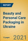 Beauty and Personal Care Packaging in Ukraine- Product Image